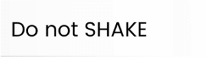 "Do not SHAKE" graphic