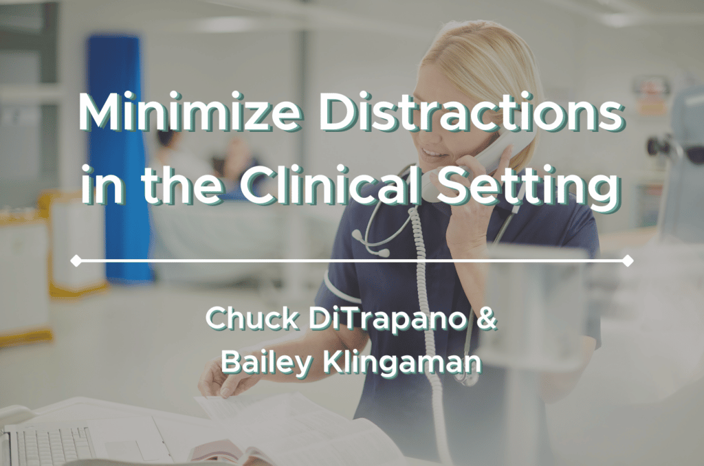 Minimize Distractions in the Clinical Setting Cover Image