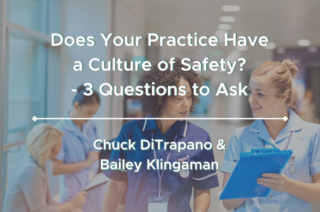 Does Your Practice Have a Culture of Safety? - 3 Questions to Ask