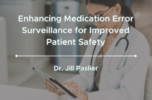 Enhancing Medication Error Surveillance for Improved Patient Safety