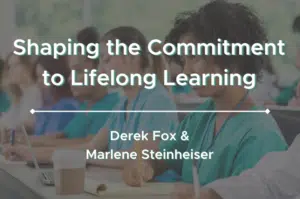 Continuing Education: Shaping the Commitment to Lifelong Learning