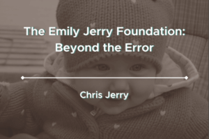 The Emily Jerry Foundation: Beyond the Error