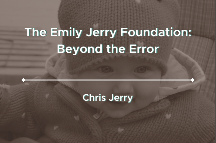 The Emily Jerry Foundation: Beyond the Error